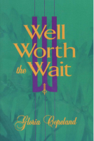 Well Worth the Wait - Gloria Copeland.pdf